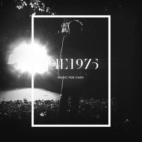 the 1975 music for cars songs|the 1975 the end video.